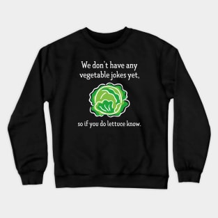 Vegetable Jokes Crewneck Sweatshirt